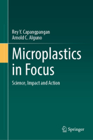 Microplastics in Focus: Science, Impact and Action 3032289777 Book Cover