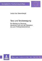 Tanz Und Tanzbewegung: Ein Beitrag Zur Deutung Deutscher Lyrik Von Der Dekadenz Bis Zum Fruehexpressionismus 3631404263 Book Cover