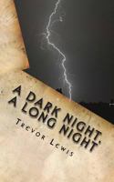 A Dark Night, A Long Night: A Sci Fi novel, or a forecast of humankinds future? 0473193329 Book Cover