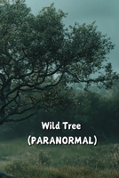 Wild Tree (PARANORMAL) B0DRZ33N9G Book Cover