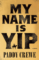My Name Is Yip 141976229X Book Cover