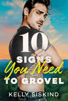 10 Signs You Need to Grovel 1662505663 Book Cover