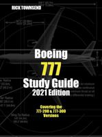 Boeing 777 Study Guide, 2021 Edition (Rick Townsend Study Guides) 1946544388 Book Cover