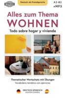 Todo sobre hogar y vivienda - Vocabulario temático con ejercicios, ALEMÁN-ESPAÑOL: Alles zum Thema WOHNEN - Thematischer Wortschatz mit Übungen A2 - B2, Deutsch-SPANISCH (Spanish Edition) 8368192102 Book Cover
