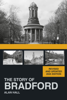 The Story of Bradford 1803995076 Book Cover