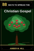 88 Ways To Spread The Christian Gospel B0H1VF22FD Book Cover