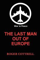 Last Man Out of Europe 140920457X Book Cover