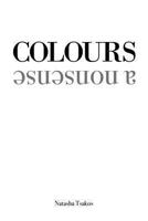 Colours: a nonsense 1493689525 Book Cover