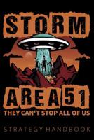 Storm Area 51 They Can't Stop All of Us Strategy Handbook: UFO Extraterrestrial Conspiracy Squad, This Is How We Do It Blank Guide Planner Journal Notebook Gift 6x9 Lined 100 Pages 1081921757 Book Cover