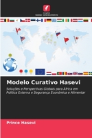 Modelo Curativo Hasevi: Soluções e Perspectivas Globais para África em Política Externa e Segurança Económica e Alimentar 6205929279 Book Cover