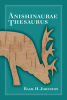 Anishinaubae Thesaurus 0870137530 Book Cover