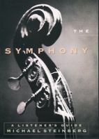 The Symphony: A Listener's Guide 0195061772 Book Cover