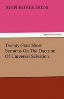 Twenty-Four Short Sermons on the Doctrine of Universal Salvation 9362517043 Book Cover