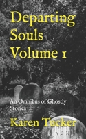 Departing Souls Volume 1: An Omnibus of Ghostly Stories 1097941515 Book Cover