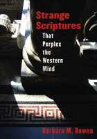 Strange Scriptures That Perplex The Western Mind 1494456443 Book Cover