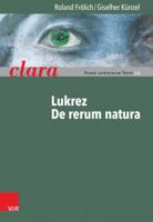 Lukrez, de Rerum Natura: Clara. Kurze Lateinische Texte 3525717369 Book Cover