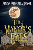 The Manor's Eyes 0997051280 Book Cover