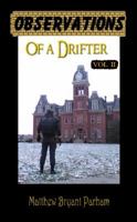 Observations of a Drifter Vol II: Insights and stories from a drifter. 0692050140 Book Cover