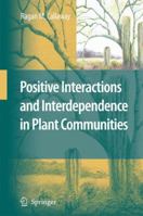 Positive Interactions and Interdependence in Plant Communities 1402062230 Book Cover