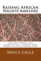 Raising African Nightcrawlers 1492221309 Book Cover