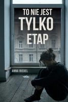 To nie jest tylko etap. B0GW4VTFQ3 Book Cover