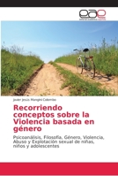 Recorriendo conceptos sobre la Violencia basada en género 6202122250 Book Cover