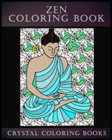 Zen Coloring Book: A Stress Relief Adult Coloring Book Containing 30 Zen Pattern Coloring Pages 1985643677 Book Cover