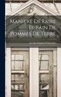 Maniere De Faire Le Pain De Pommes De Terre 2329589468 Book Cover
