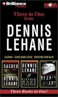 Dennis Lehane Collection: Sacred, Gone Baby Gone, Prayers for Rain 1587887517 Book Cover