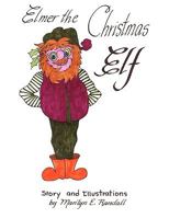 Elmer the Christmas Elf 0557153336 Book Cover