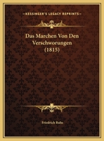 Das Marchen Von Den Verschworungen (1815) 1272281868 Book Cover