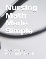 Nursing Math Made Simple 1521726965 Book Cover