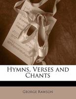 Hymns, Verses and Chants 1436879396 Book Cover