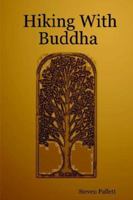 Hiking With Buddha 1411655788 Book Cover