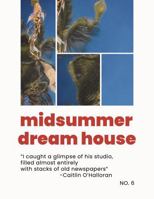 #6: Midsummer Dream House Magazine B0F932VMRW Book Cover
