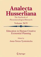 Education in Human Creative Existential Planning (Analecta Husserliana) (Analecta Husserliana) 9048176018 Book Cover