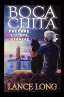 Boca Chita: Prepare. Escape. Survive. (The NOEL Trilogy) 098826563X Book Cover
