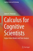 Calculus for Cognitive Scientists: Higher Order Models and Their Analysis 981135720X Book Cover