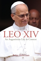 Leo XIV: An Augustinian Life in Context 1788127579 Book Cover