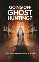 Going Off Ghost Hunting? B0FB9MNB78 Book Cover