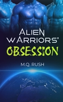 Alien Warriors' Obsession: A Dark Sci-Fi Reverse Harem Romance (Reverse Harem Alien Invasion) B0FRP977MG Book Cover