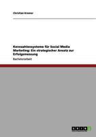 Kennzahlensysteme Fur Social Media Marketing: Ein Strategischer Ansatz Zur Erfolgsmessung 3842880758 Book Cover