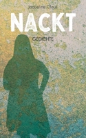 Nackt: Gedichte 3752815825 Book Cover
