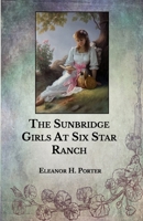 The Sunbridge Girls at Six Star Ranch 1517624746 Book Cover