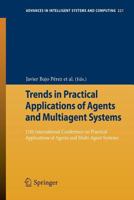 Trends in Practical Applications of Agents and Multiagent Systems: 11th International Conference on Practical Applications of Agents and Multi-Agent Systems 3319005626 Book Cover