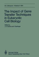 The Impact of Gene Transfer Techniques in Eucaryotic Cell Biology 3642700675 Book Cover