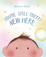 You're Still Pretty New Here 1682638367 Book Cover