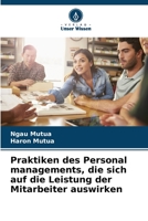 Praktiken des Personal managements, die sich auf die Leistung der Mitarbeiter auswirken 6206187586 Book Cover