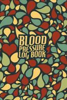 Blood Pressure Log Book: Daily Blood Pressure Notebook, Undated with Comments Section, Time and Reading (6 x 9) 1983702684 Book Cover