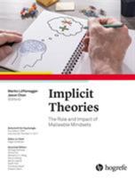 Implicit Theories: The Role and Impact of Malleable Mindsets, Vol. 225, issue 2 of the Zeitschrift fuer Psychologie (Zeitschrift Für Psychologie) 0889374996 Book Cover